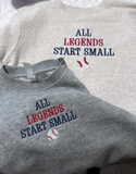 All Legends Start Small Baseball Sweatshirt for Toddlers